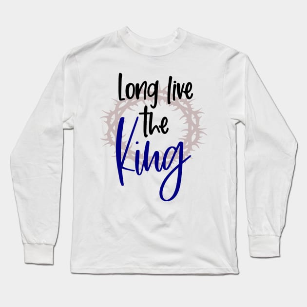 Quote King Long Sleeve T-Shirt by Creative Has